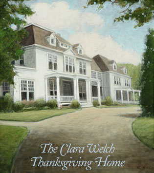 The Clara Welch Thanksgiving Home